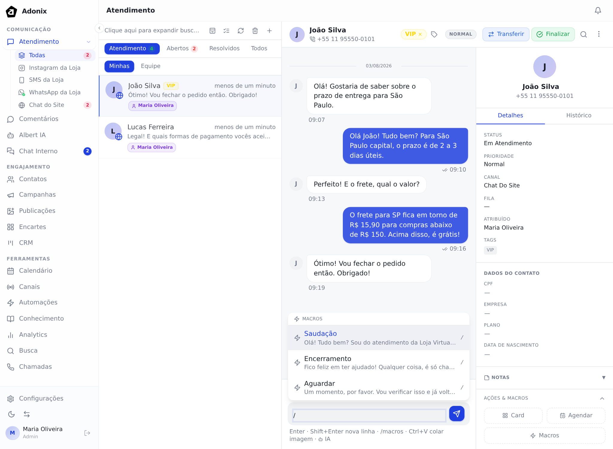 A barra digitada no campo de mensagem, com a lista de macros
